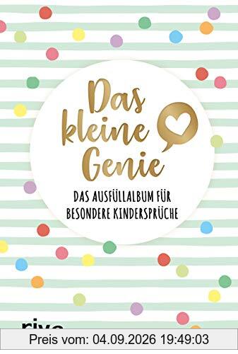 Das kleine Genie: Die besten Sprüche meines Kindes