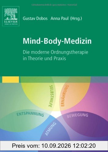 Mind-Body-Medizin: Die moderne Ordnungstherapie in Theorie und Praxis