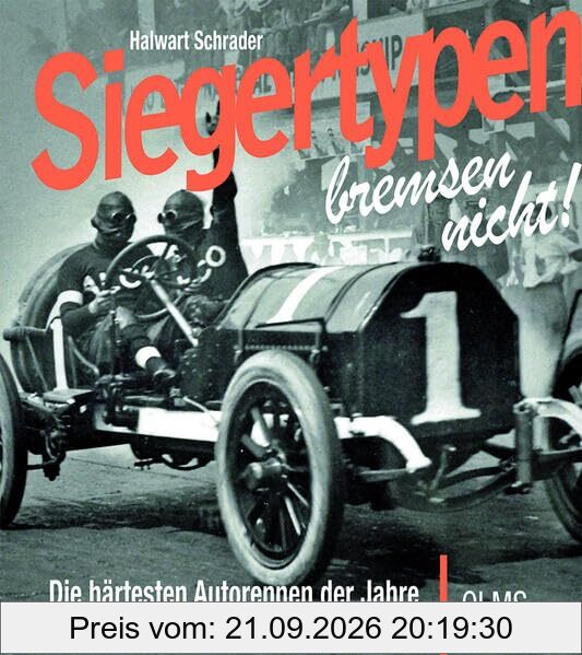 Siegertypen bremsen nicht: Die härtesten Autorennen der Jahre 1894–1945
