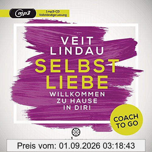 Coach to go Selbstliebe: Willkommen zu Hause in dir!