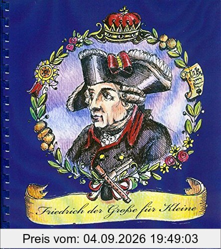Friedrich der Große für Kleine