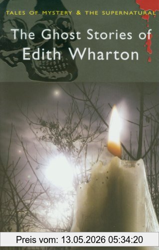 Ghost Stories Of Edith Wharton (Tales Of Mystery & The Supernatural)