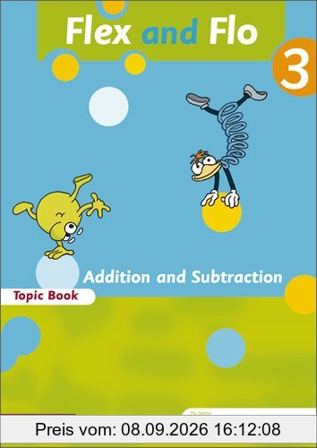 Flex und Flo - Ausgabe in englischer Sprache: Topic Book Addition and Subtraction 3: Verbrauchsmaterial