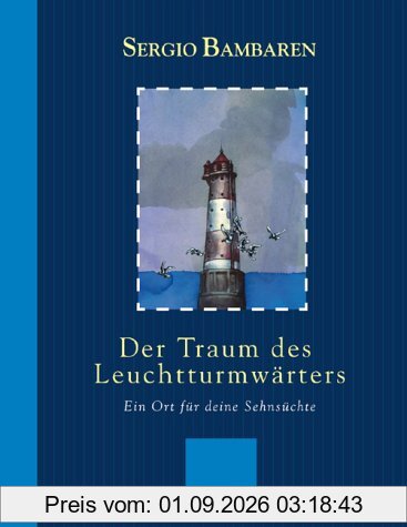 Der Traum des Leuchtturmwärters: Ein Ort für deine Sehnsüchte