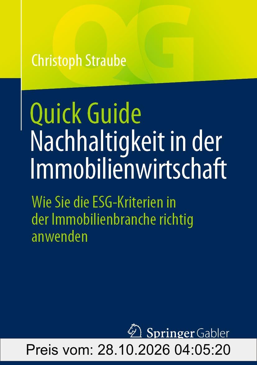 Quick Guide Nachhaltigkeit in der Immobilienwirtschaft: Wie Sie die ESG-Kriterien in der Immobilienbranche richtig anwenden