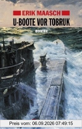 U-Boote vor Tobruk (Ein Arne-Thomsen-Roman)