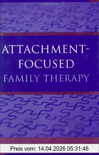 Hughes, Daniel A. Attachment-Focused Family Therapy