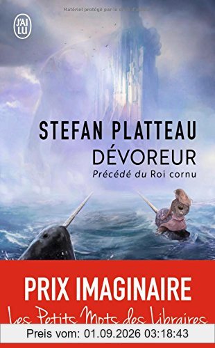 Dévoreur. Le roi cornu : récits