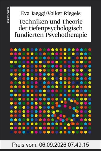 Techniken und Theorien der tiefenpsychologisch fundierten Psychotherapie