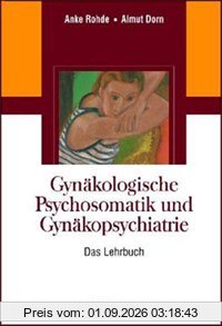 Gynäkologische Psychosomatik und Gynäkopsychiatrie: Das Lehrbuch