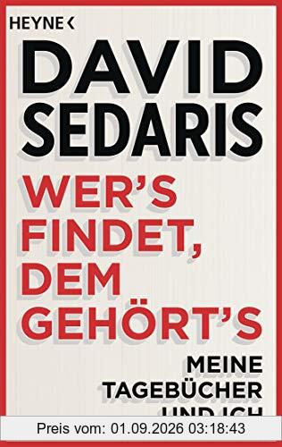 Wer's findet, dem gehört's: Meine Tagebücher und ich