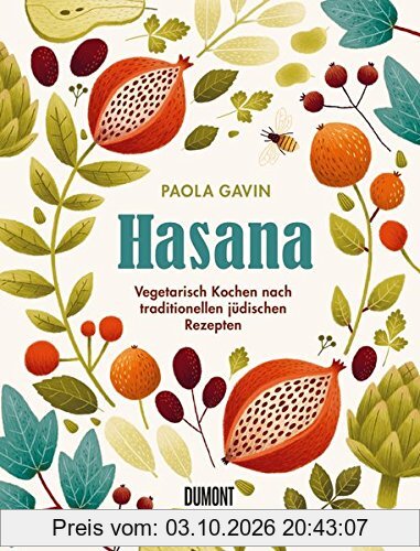 Hasana: Vegetarisch kochen nach traditionellen jüdischen Rezepten