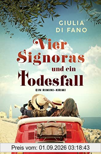 Vier Signoras und ein Todesfall: Ein Rimini-Krimi (Ein Fall für Anna Antonelli, Band 1)