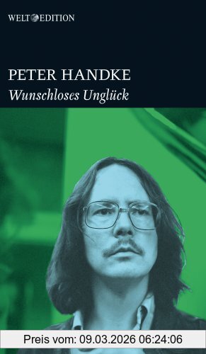 Peter Handke Wunschloses Unglück