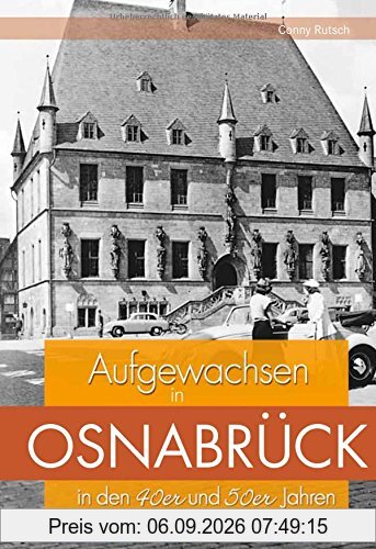 Aufgewachsen in Osnabrück in den 40er und 50er Jahren