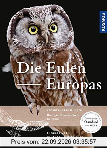 Die Eulen Europas: Biologie, Kennzeichen, Bestände