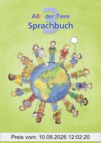 ABC der Tiere - Neubearbeitung - Klasse 1 bis 4 / ABC der Tiere 3 - Arbeitsheft Sprachbuch: 3. Schuljahr