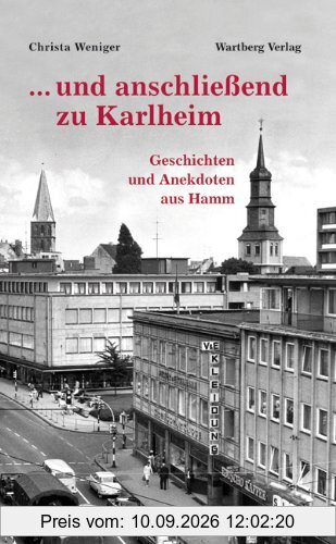 ... und anschließend zu Karlheim. Geschichten und Anekdoten aus Hamm