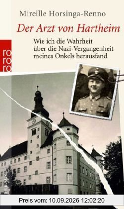 Der Arzt von Hartheim: Wie ich die Wahrheit über die Nazi-Vergangenheit meines Onkels herausfand