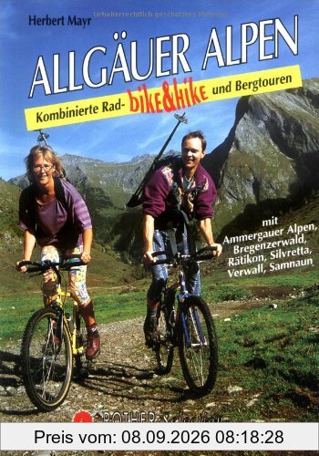 Allgäuer Alpen und Vorarlberg: Bike und Hike. Kombinierte Rad- und Bergtouren