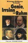 Genie, Irrsinn und Ruhm. Die geheimen Psychosen der Mächtigen