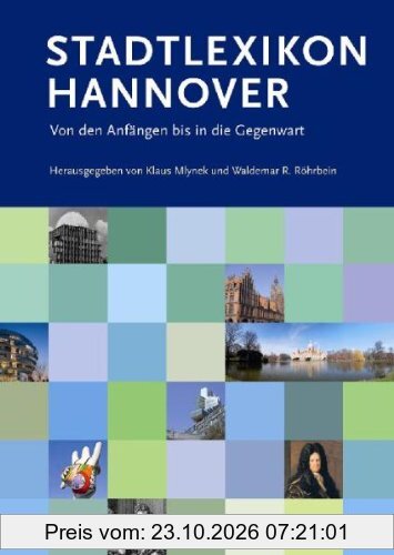 Stadtlexikon Hannover. Von den Anfängen bis in die Gegenwart