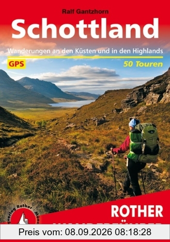 Schottland. Wanderungen an den Küsten und in den Highlands. 50 Touren: 50 ausgewählte Tages- und Mehrtageswanderungen an den Küsten und in den Highlands. Mit GPS-Daten