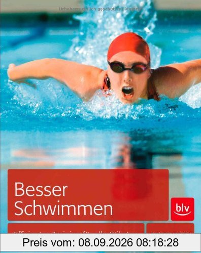 Besser schwimmen: Effizientes Training für alle Stilarten