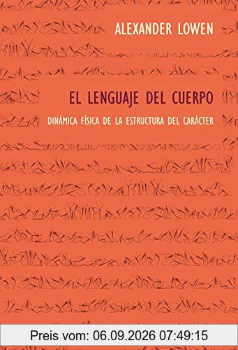 El Lenguaje del Cuerpo: Dinámica física de la estructura del carácter