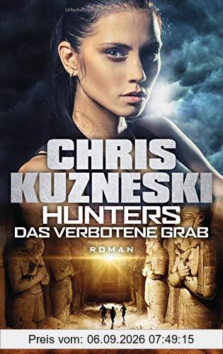 Hunters - Das verbotene Grab: Roman (The Hunters, Band 2)