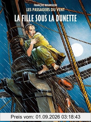 Les passagers du vent. Vol. 1. La fille sous la dunette