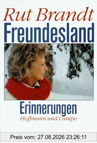 Freundesland. Erinnerungen