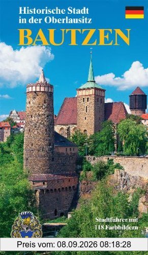 Bautzen: Historische Stadt in der Oberlausitz