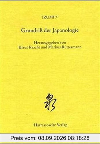 Izumi: Quellen, Studien und Materitalien zur Kultur Japans Band 7: Grundriß der Japanologie