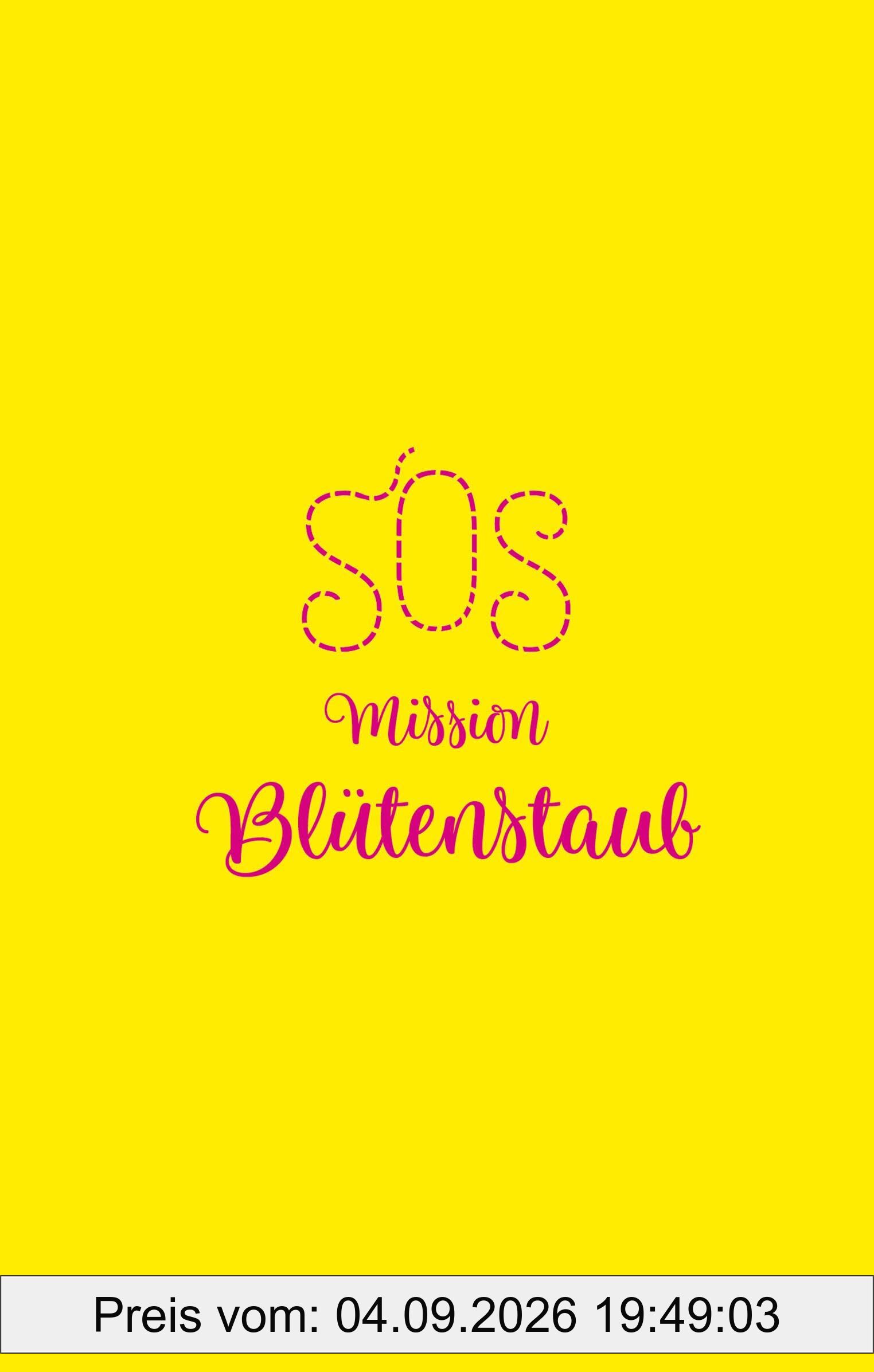SOS - Mission Blütenstaub: Ein Kinderbuch ab 11 Jahren über Naturschutz