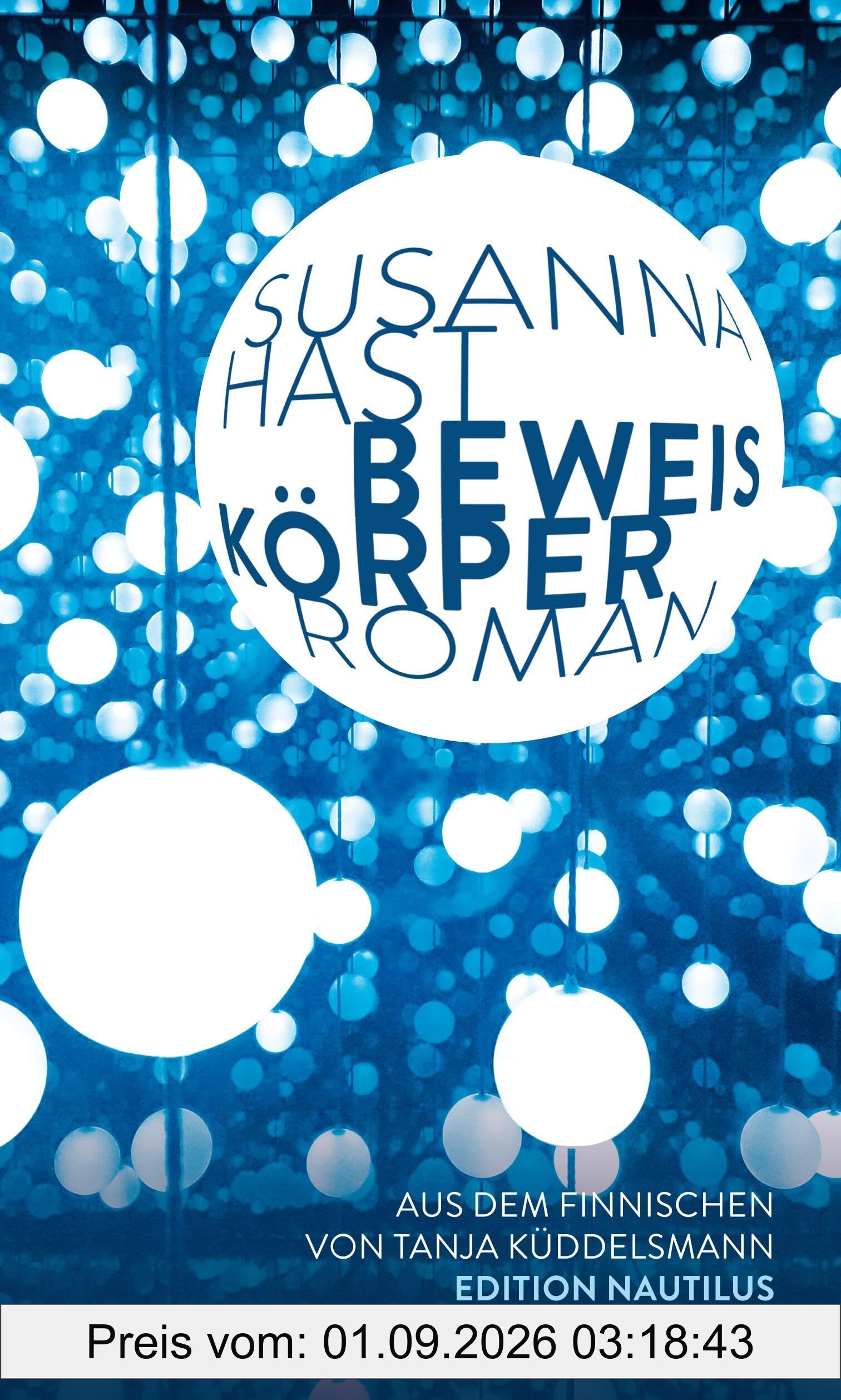 Beweiskörper: Roman. Helsingin-Sanomat-Literaturpreis