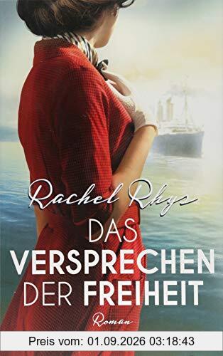 Das Versprechen der Freiheit: Roman