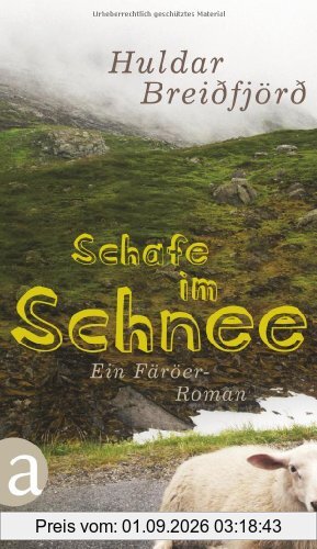 Schafe im Schnee: Ein Färöer-Roman