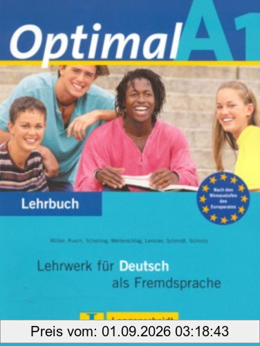 Optimal A1 - Lehrbuch A1: Lehrwerk für Deutsch als Fremdsprache: Lehrwerk für Deutsch als Fremdsprache. Grundstufenlehrwerk für Lerner ab 16 Jahren