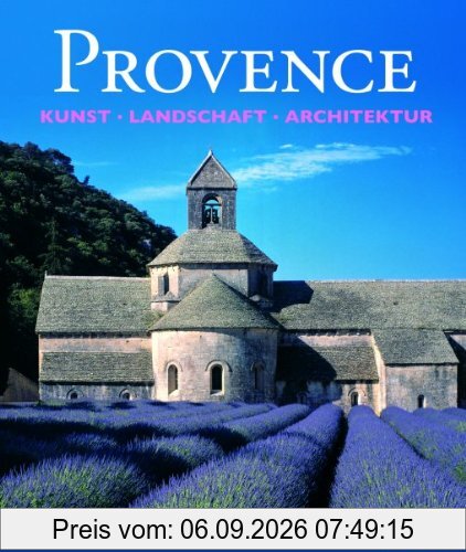 Provence. Kunst - Landschaft - Architektur.