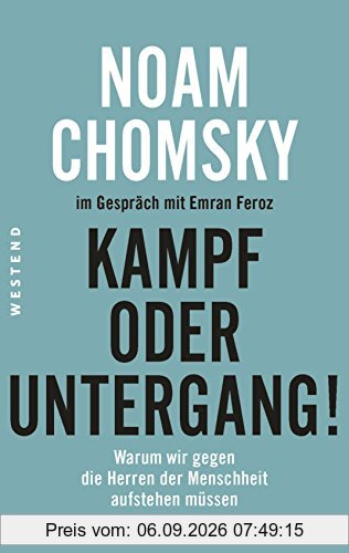 Kampf oder Untergang!: Warum wir gegen die Herren der Menschheit aufstehen müssen
