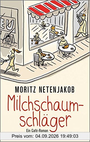 Milchschaumschläger: Ein Café-Roman
