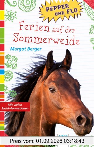Pepper und Flo (2). Ferien auf der Sommerweide