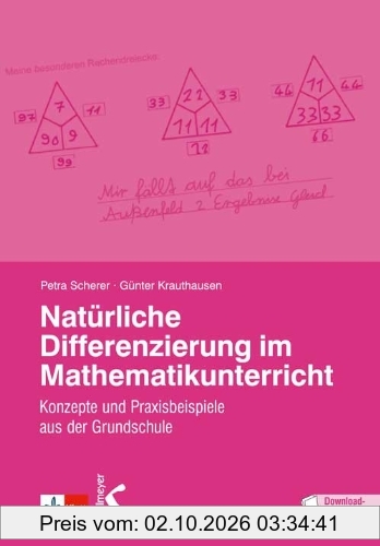 Natürliche Differenzierung im Mathematikunterricht: Konzepte und Praxisbeispiele aus der Grundschule