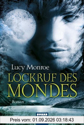 Lockruf des Mondes: Roman