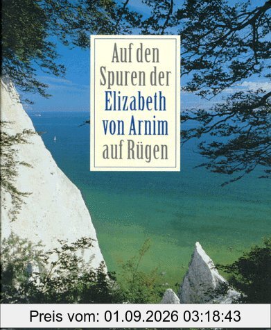 Auf der Spuren der Elizabeth von Arnim auf Rügen