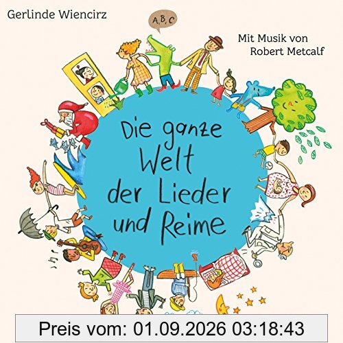 Die ganze Welt der Lieder und Reime: 1 CD