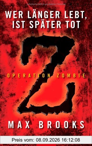 Wer länger lebt, ist später tot: Operation Zombie