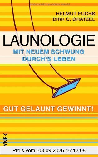 Launologie. Mit neuem Schwung durchs Leben. Gut gelaunt gewinnt!