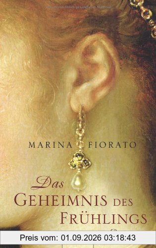 Das Geheimnis des Frühlings: Roman
